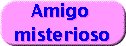 Amigo misterioso